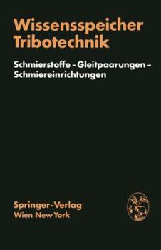 Paperback Wissensspeicher Tribotechnik: Schmierstoffe -- Gleitpaarungen -- Schmiereinrichtungen [German] Book