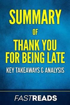 Paperback Summary of Thank You for Being Late Book