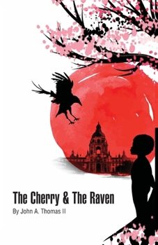 The Cherry and the Raven : Vignettes of Wisdom and Poems of the Heart