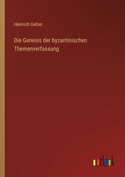 Paperback Die Genesis der byzantinischen Themenverfassung [German] Book