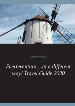 Paperback Fuerteventura ...in a different way! Travel Guide 2020 Book