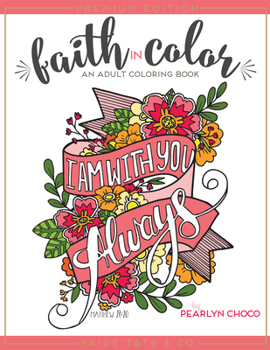 Paperback Faith in Color: An Adult Coloring Book