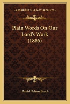 Paperback Plain Words On Our Lord's Work (1886) Book
