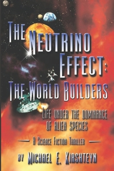 Paperback The Neutrino Effect: The World Builders Book