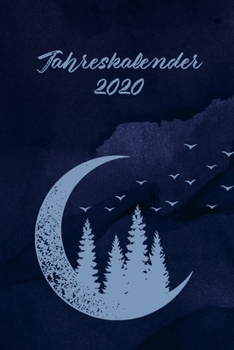 Jahreskalender 2020: 365 Tage 52 / 53 Wochen undatiert A5 Notizbuch für Notizen & Termine Wochenplaner 200 Seiten (German Edition)