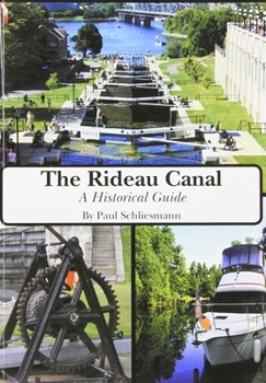 Rideau Canal: A Historical Guide