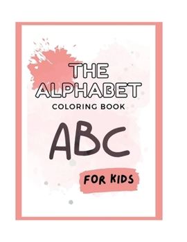 Paperback The Alphabet Coloring Book: For kids Book