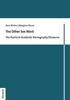 Paperback The Other Sex Work: The Feminist Academic Pornography Discourse Book