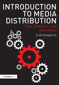 Paperback Introduction to Media Distribution: Film, Television, and New Media Book