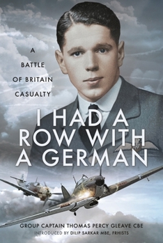 Hardcover I Had a Row with a German: A Battle of Britain Casualty Book