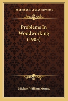 Paperback Problems in Woodworking (1905) Book
