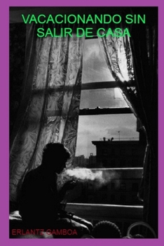 Paperback Vacacionando Sin Salir de Casa [Spanish] Book