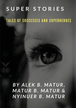 Paperback Super Stories TALES OF SUCCESSES AND SUPERHEROES Book