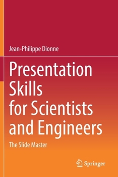 Paperback Presentation Skills for Scientists and Engineers: The Slide Master Book