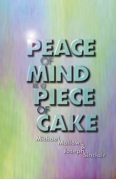 Paperback Peace of Mind Is Peace of Cake Book