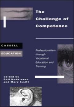 Paperback The Challenge of Competence: Professionalism Through Vocational Education and Traning Book