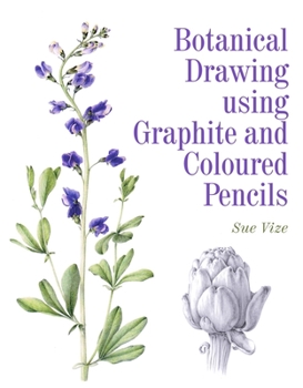 Paperback Botanical Drawing Using Graphite and Coloured Pencils Book