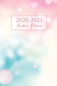 Paperback 2020-2021 Academic Planner July 2020 - June 2021: Valentine Blurred Heart Cover - 2020-2021 Academic Year Weekly and Monthly - Yearly Calendar Organiz Book