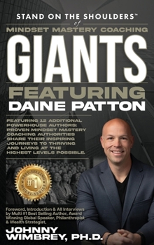 Hardcover Stand on the Shoulders of Mindset Mastery Coaching Giant Featuring Daine Patton Book