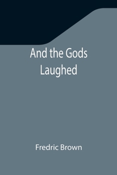 Paperback And the Gods Laughed Book