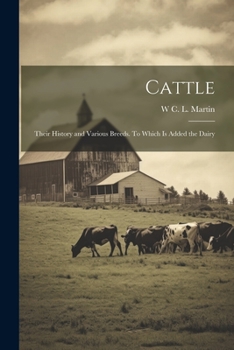 Paperback Cattle: Their History and Various Breeds. To Which is Added the Dairy Book