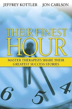 Paperback Their Finest Hour: Master Therapists Share Their Greatest Success Stories Book