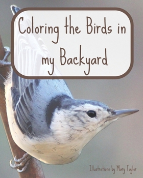 Paperback Coloring the Birds in my Backyard Book