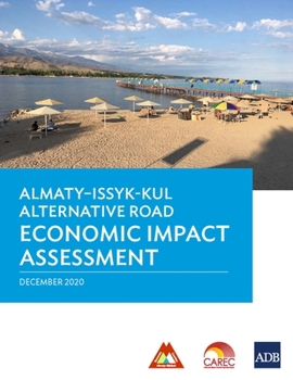 Paperback Almaty-Issyk-Kul Alternative Road Economic Impact Assessment Book