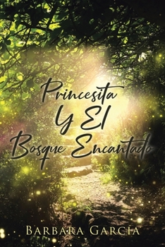 Paperback Princesita Y El Bosque Encantado [Spanish] Book