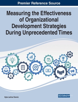 Paperback Measuring the Effectiveness of Organizational Development Strategies During Unprecedented Times Book