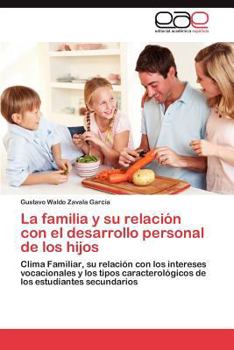 La familia y su relación con el desarrollo personal de los hijos