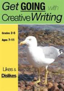 Paperback Likes And Dislikes: Get Going With Creative Writing (US English Edition) Grades 2-5 Book