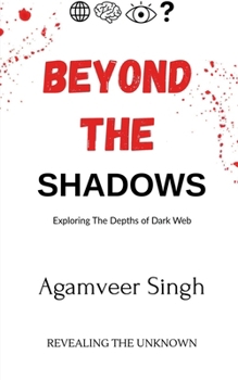 Paperback Beyond The shadows: revealing the unknown Book