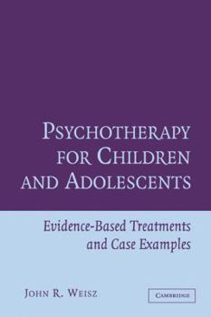 Paperback Psychotherapy for Children and Adolescents: Evidence-Based Treatments and Case Examples Book