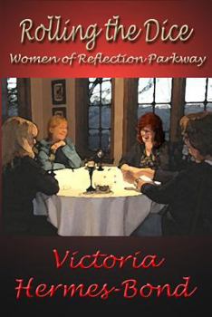 Paperback Rolling the Dice: Women of Reflection Parkway Book