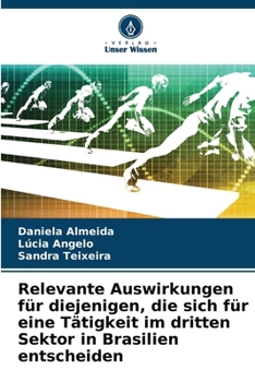 Relevante Auswirkungen für diejenigen, die sich für eine Tätigkeit im dritten Sektor in Brasilien entscheiden (German Edition)