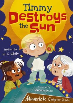 Paperback Timmy Destroys the Sun: (Brown Chapter Reader) Book