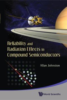 Hardcover Reliability and Radiation Effects in Compound Semiconductors Book