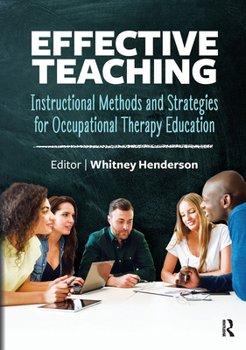 Paperback Effective Teaching: Instructional Methods and Strategies for Occupational Therapy Education Book
