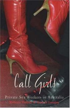 Paperback Call Girls: Private Sex Workers in Australia Book