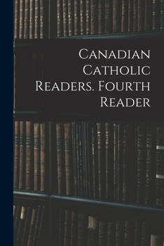 Paperback Canadian Catholic Readers. Fourth Reader Book