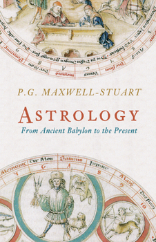 Paperback Astrology: From Ancient Babylon to the Present Book