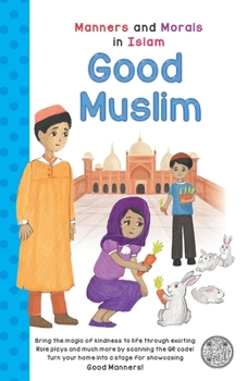 Paperback Good Muslim: Manners and Morals in Islam Book