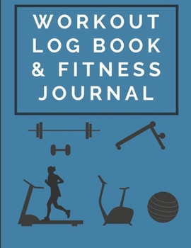 Paperback Workout Log Book & Fitness Journal: Workout Log & Training Journal: Guided Workout For Weelky Weight Training and Fitness Cardio Workout. (LogBook & J Book