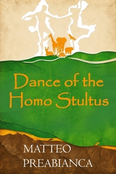 Paperback The Dance of the Homo Stultus Book