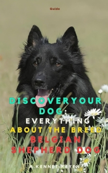 Paperback Discover your Dog: Everything about the breed: Belgian Shepherd Dog Book