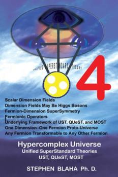 Hardcover Hypercomplex Universe: Unified SuperStandard Theories UST, QUeST, MOST Book