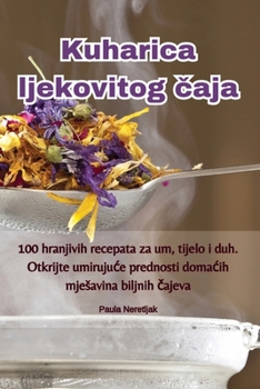 Paperback Kuharica ljekovitog čaja [Croatian] Book