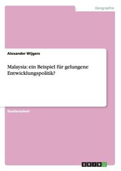 Paperback Malaysia: ein Beispiel für gelungene Entwicklungspolitik? [German] Book