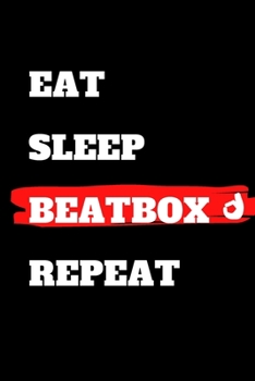 Paperback Eat Sleep Beatbox Repeat: Notebook"Morning Work"lined notbook, 120 pages, 6x9" Book